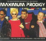 Maximum Prodigy: The Unauthorised Biography Of The Prodigy