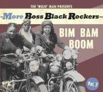 More Boss Black Rockers Vol 7: Bim Bam Boom
