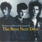 The Lost & Brave Exhibitions Of The Boys Next Door: Rare Recordings From 1977-1979