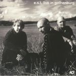 EST Live In Gothenburg (reissue)