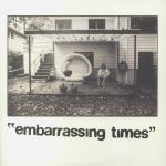 Embarrassing Times (reissue)