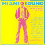 Miami Sound: Rare Funk & Soul From Miami Florida 1967-1974 (2023 Edition)