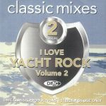 DMC Classic Mixes: I Love Yacht Rock Vol 2 (Strictly DJ Only)