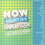 Now That's What I Call 80s Dancefloor: Hi-NRG & Pop