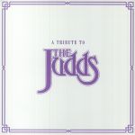 A Tribute To The Judds
