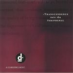 Transcendence Into The Peripheral (reissue)