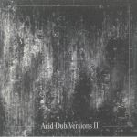 Acid Dub Versions II