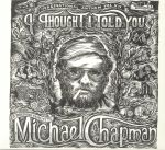 Imaginational Anthem Vol 12: I Thought I Told You - A Yorkshire Tribute To Michael Chapman