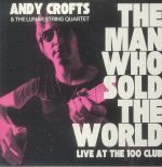The Man Who Sold The World: Live At The 100 Club