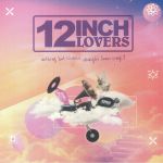 12 Inch Lovers 8