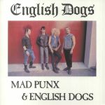 Mad Punx & English Dogs (remastered)