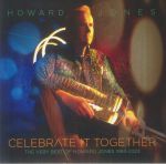 Celebrate It Together: The Very Best Of Howard Jones 1983-2023