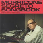 Morricone Segreto Songbook: The Maestro's Hidden Songs for Cinema 1962-1973
