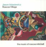 Roscoe Village: The Music Of Roscoe Mitchell