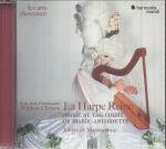 La Harpe Reine: Music At The Court Of Marie Antoinette