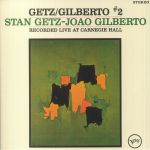 Getz/Gilberto 2: Record Live At Carnegie Hall (reissue)