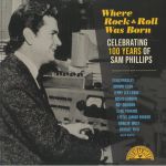 Where Rock & Roll Was Born: Celebrating 100 Years Of Sam Phillips