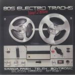 80s Electro Tracks Vinyl Edition Volume 1