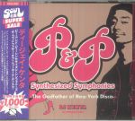 P&P Synthesized Symphonies: The Godfather Of New York Disco (Japanese Edition)