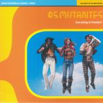 World Psychedelic Classics 1: Everything Is Possible The Best Of Os Mutantes