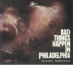 Bad Things Happen In Philadelphia (Soundtrack)