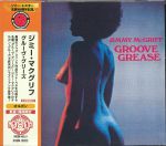 Groove Grease (reissue)