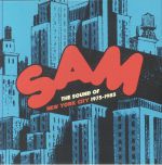 SAM Records Anthology: The Sound Of New York City 1975-1983