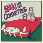 Nikki & The Corvettes (reissue)