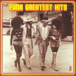 Funk Greatest Hits: The Legendary Voices Of Funk Music (New Edition)