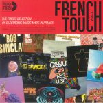 French Touch Vol 3: The Finest Selection Of Electronic Music Made In France