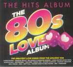 The Hits Album: The 80s Love Album