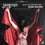 Twin Temple: Bring You Their Signature Sound Satanic Doo Wop