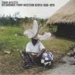 Thum Nyatiti: Recordings From Western Kenya 1930-1970