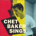 Chet Baker Sings (reissue)