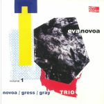 Novoa/Gress/Gray Trio Vol 1