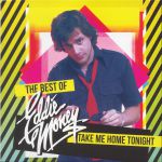 Take Me Home Tonight: The Best Of