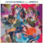 Crosstown Rebels present Spirits VI