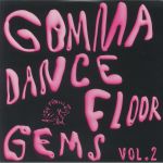Gomma Dancefloor Gems Vol 2