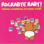 Lullaby Renditions Of Taylor Swift