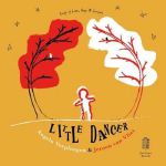 Little Dancer: Songs Of Love Hope & Comfort