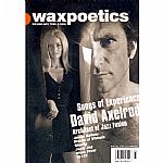 Wax Poetics (Fall 2005 Issue - feat David Axelrod, James Gadson, Mulatu of Ethiopia, Blowfly, Jazzy Jay, Disco Fever)