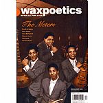 Wax Poetics (Summer 2005 Issue - feat The Meters, Eric B & Rakim, King Jammy, Gary McFalrland, Sharon Jones, JVC Force, Panama Funk)