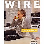 Wire Magazine: February 2008 - Issue 288 (feat Vladislav Delay, Sightings, Hot Chip, George E Lewis, Cath & Phil Tyler, Warrior Queen, Wooden Ships + music, DVD, events reviews)