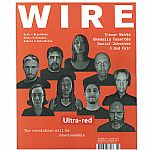 Wire Magazine: September 2008 - Issue 295 (feat Ultra Red, Trevor Watts, Ghedalia Tazartez, Daniel Johnston, Jad Fair, Dusk & Blackdown, Aleks Kolkowski, Allora & Calzadilla + more!)