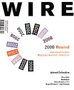 Wire Magazine: January 2009 - Issue  299 (feat Emeralds, Peverlist, Peter Liechti, Animal Collective, Avant Rock, Critical Beats, single/album reviews + more!)