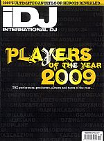 IDJ Magazine December 2009: Issue 120 (Players Of The Year 2009 feat Arthur Russell, Plump DJs, 6x6 DJ Rupture, Funkagenda, Solomun + more)