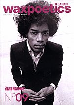 Wax Poetics Japan Magazine Issue 9: Mar/Apr 2010 (feat Jimi Hendrix, DJ Harvey, Beat Junkies, Flying Lotus, Teddy Pendergrass, Lalo Schifrin, Ernie Isley, Grooveman Spot & more)