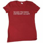 7 Days Entertainment Womens Make Techno Detroit T-shirt (large, red)