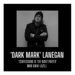 'Dark Mark' Lanegan: Confession Of The Night Porter by Iman Kakai-Lazell