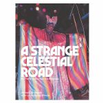 A Strange Celestial Road: My Time In The Sun Ra Arkestra by Ahmed Abdullah